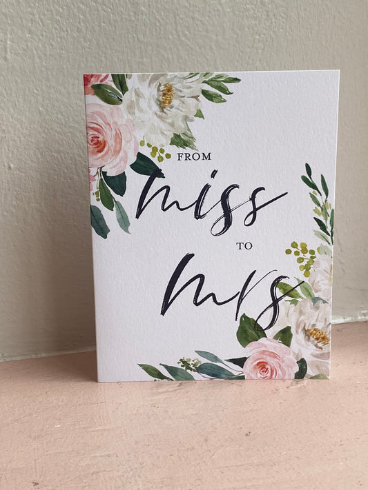 From Miss to Mrs Greeting Card