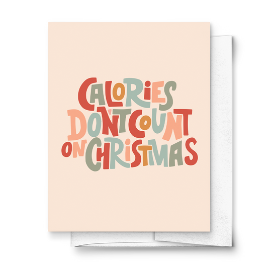 Calories Don't Count on Christmas Holiday Greeting Card